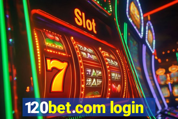 120bet.com login